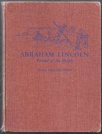 Abraham Lincoln. Friend of the People by Judson, Clara Ingram (illus. by Robert Frankenberg)