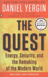 The Quest : Energy, Security, and the Remaking of the Modern World