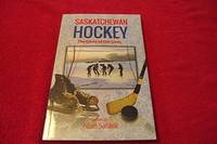 image of Saskatchewan Hockey: The Game of Ou Lives