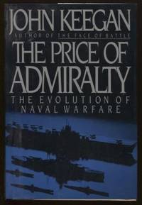 image of The Price of Admiralty The Evolution of Naval Warfare