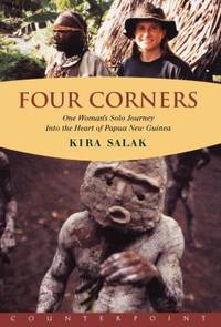 Four Corners : Into the Heart of New Guinea - One Woman's Solo Journey