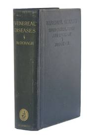 Venereal Diseases: Their Clinical Aspect and Treatment. With an Atlas of 106 colour and 21...