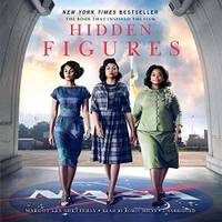 Hidden Figures: The American Dream and the Untold Story of the Black Women Mathematicians Who Helped Win the Space Race by Margot Lee Shetterly - 2016-03-08