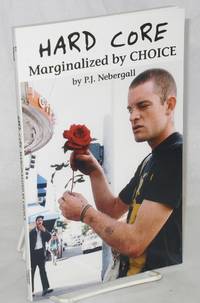 image of Hard core: marginalized by choice