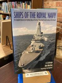 Ships of the Royal Navy: The Complete Record of all Fighting Ships of the Royal Navy from the 15th Century to the Present