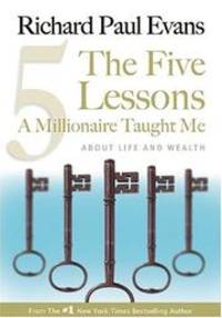 image of The Five Lessons A Millionaire Taught Me: About Life and Wealth