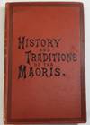 The History and Doings of the Maories, from the Year 1820 to the Signing of the Treaty of Waitangi in 1840
