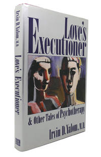 image of LOVE'S EXECUTIONER AND OTHER TALES OF PSYCHOTHERAPY
