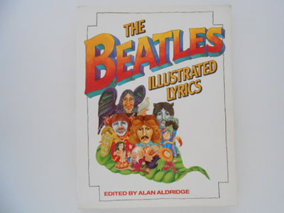 The Beatles Illustrated Lyrics by Aldridge, Alan (editor) | Soft