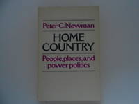 Home Country: People, Places and Power Politics (signed)