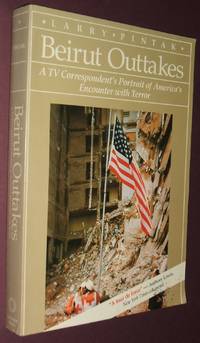image of Beirut Outtakes: a Tv Correspondent's Portrait of America's Encounter with Terror