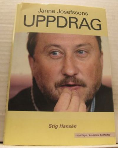 Janne Josefssons uppdrag.