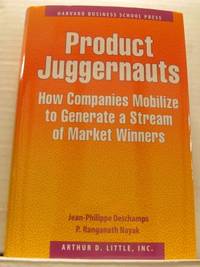 Product Juggernauts. How Companies Mobilize to…