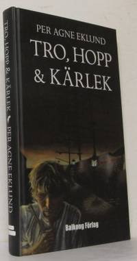 Tro, hopp & kärlek.
