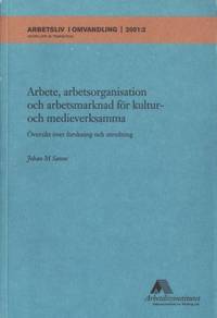 Arbete, arbetsorganisation och arbetsmarknad för…
