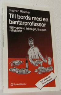 Till bords med en bantarprofessor. Självupplevt,…
