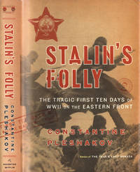 Stalin' s folly The tragic first ten days of WWII on the Eastern Front