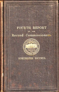 Fourth Report of the Record Commissioners of the City of Boston 1880: Dorchester Town Records