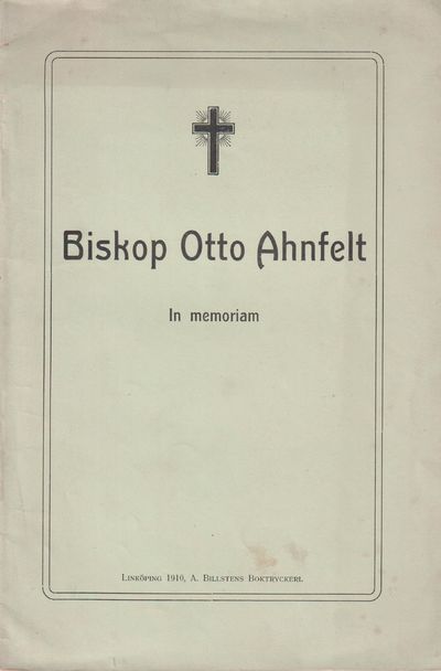 Biskop Otto Ahnfelt. In memoriam.