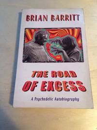 image of The Road of Excess: A Psychedelic Autobiography