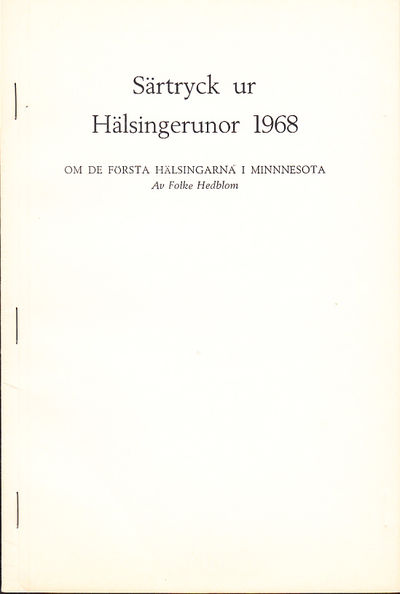 Om de första hälsingarna i Minnesota. Från en…