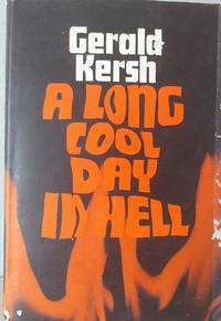 A Long Cool Day in Hell by Gerald Kersh - 1965