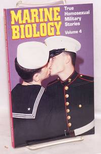 Marine biology: true homosexual military stories, volume 4