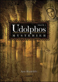 Udolphos mysterier : en romantisk berättelse, interfolierad med några poetiska...