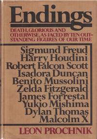 cover of Endings: Death, Glorious and Otherwise, As Faced by the Ten Outstanding Figures of Our Time