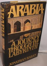 Arabia: A Journey Through The Labyrinth