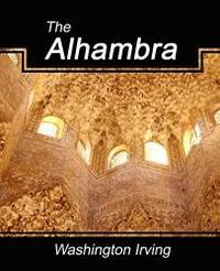 The Alhambra by Irving Washington - 2007-02-08