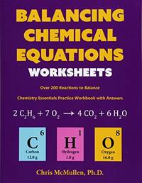 Balancing Chemical Equations Worksheets (Over 200 Reactions to Balance): Chemistry Essentials...