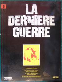 La derniÃ¨re guerre ou histoire controversÃ©e de la deuxiÃ¨me guerre mondiale by Lt.-Col. Eddy Bauer - 1978