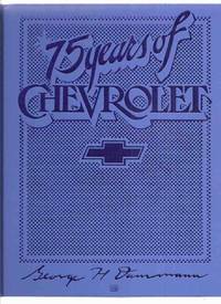 75 Years of Chevrolet / MotorBooks International ( Cars / Automobiles / History 1912 - 1986 )( Seventy-Five ) by Dammann, George H ( Chevrolet related) - 1992