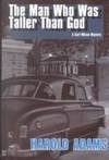 The Man Who Was Taller Than God: A Carl Wilcox Mystery