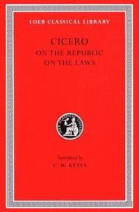 On the Republic. on the Laws by Cicero - 1928