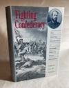 Fighting for the Confederacy: The Personal Recollections of General Edward Porter Alexander