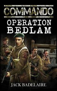 COMMANDO: Operation Bedlam: Volume 2
