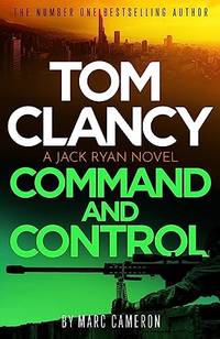 Tom Clancy Command and Control: The tense, superb new Jack Ryan thriller