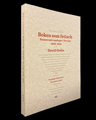 Boken som fetisch. Numrerade upplagor i Sverige…