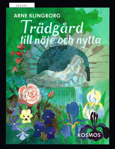Trädgård till nöje och nytta.…