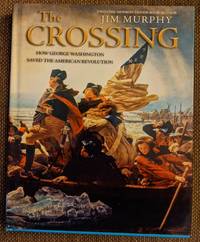 image of The Crossing: How George Washington Saved The American Revolution