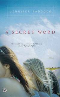 A Secret Word: A Novel by Paddock, Jennifer