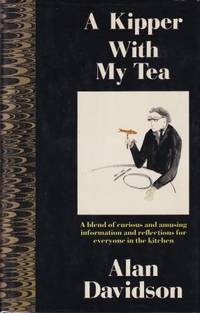 A Kipper with my Tea by Davidson, Alan - 1988