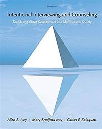Intentional Interviewing and Counseling: Facilitating Client Development in a Multicultural...