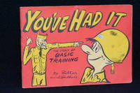 image of You've Had It; The Story of Basic Training
