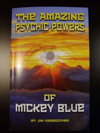 The Amazing Psychic Powers of Mickey Blue