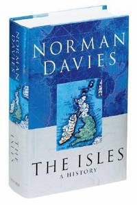 The Isles : A History by Norman Davies - 2000