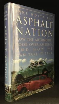 image of Asphalt Nation; How the Automobile Took Over America, and How We Can Take It Back