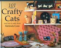 101 Crafty Cats: And How to Make Them